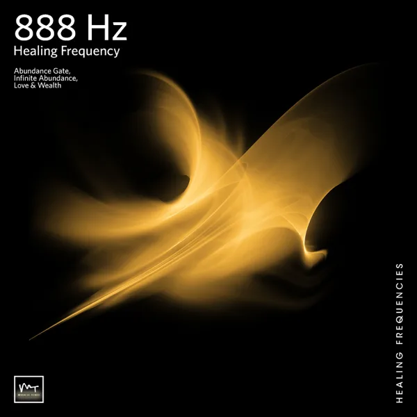 888 Hz Attract Wealth — Miracle Tones & Solfeggio Healing Frequencies MT