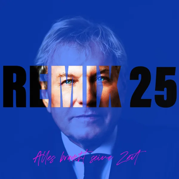 Alles braucht seine Zeit (Remix 25) — Bernhard Brink