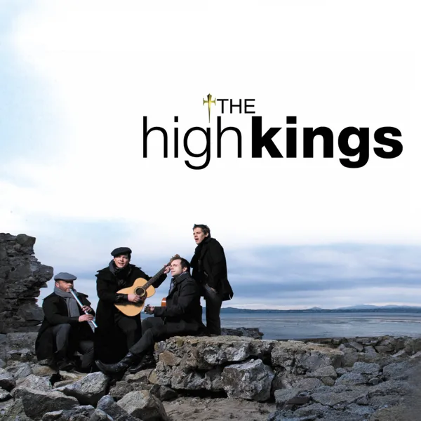 Ar Éireann Ní Neosainn Cé hÍ — The High Kings