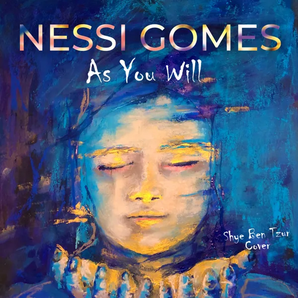 As You Will (Shye Ben Tzur Cover) — Nessi Gomes