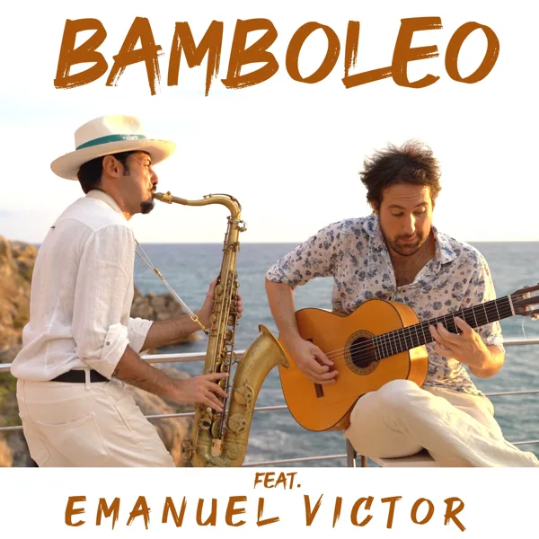 Bamboléo (feat. Emanuel Victor) [Sax & Guitar] — Daniele Vitale Sax