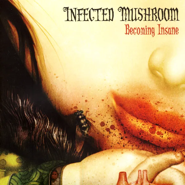 Becoming Insane (Radio Mix) — Infected Mushroom