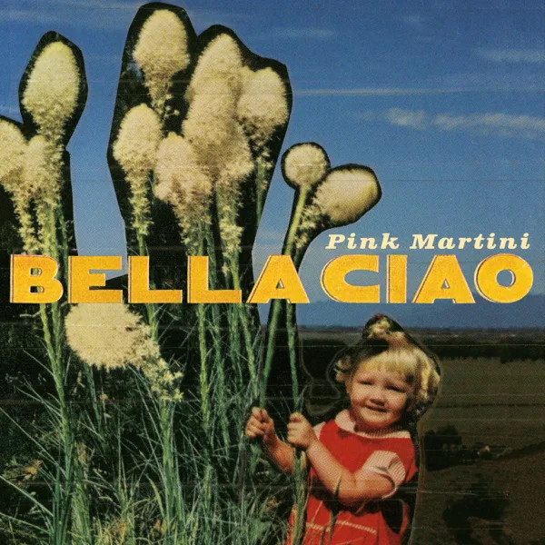 Bella ciao (feat. Storm Large) — Pink Martini