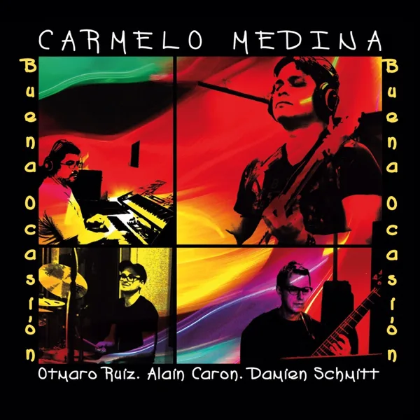 Buena Ocasión (feat. Alain Caron, Otmaro Ruiz & Damien Schmitt) — Carmelo Medina
