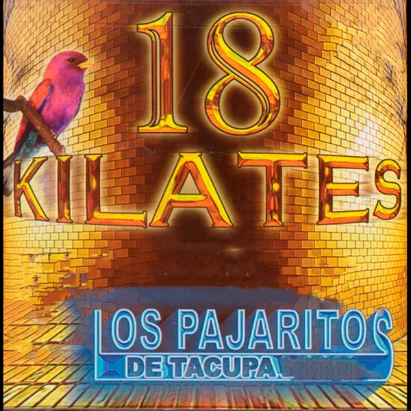 Cariño Dónde Andarás — Los Pajaritos de Tacupa