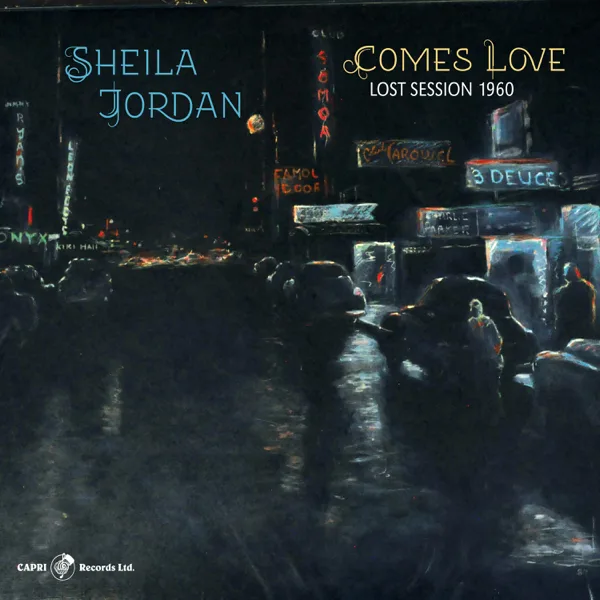 Comes Love — Sheila Jordan