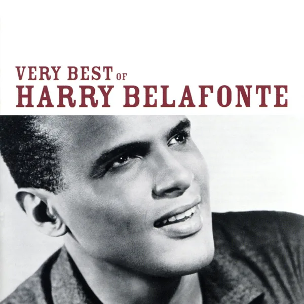 Day-O (The Banana Boat Song) — Harry Belafonte