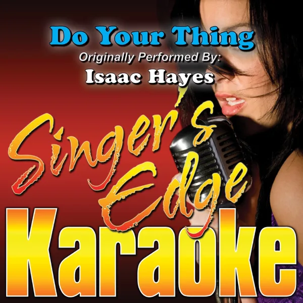 Do Your Thing (Originally Performed By Isaac Hayes) [Instrumental] — Singer's Edge Karaoke