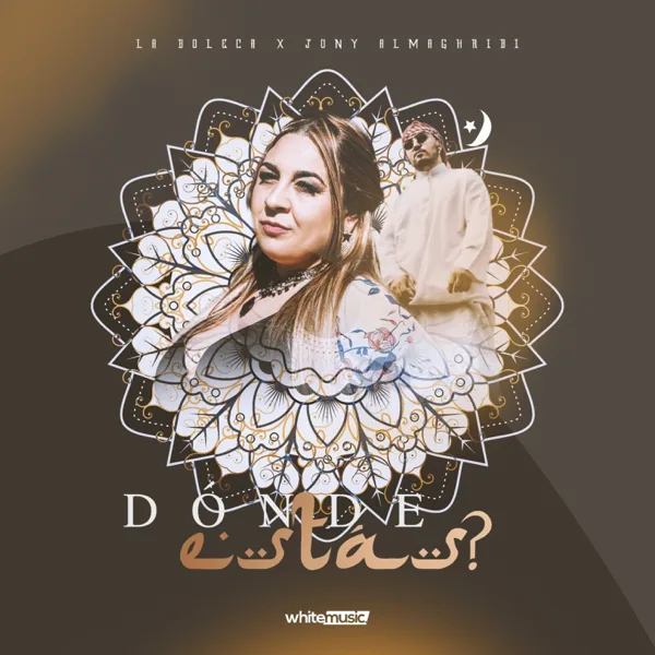Dónde Estás — La Boleca & Jhony Almaghribi