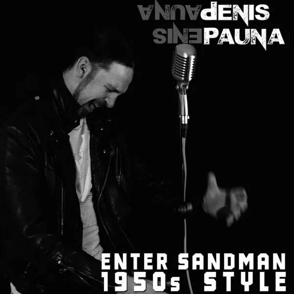 Enter Sandman 1950s Style — Denis Pauna