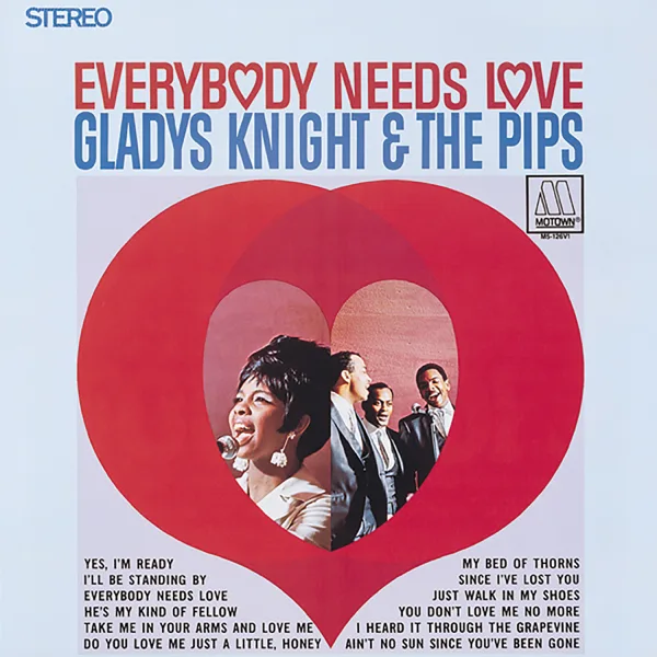 Everybody Needs Love — Gladys Knight & The Pips