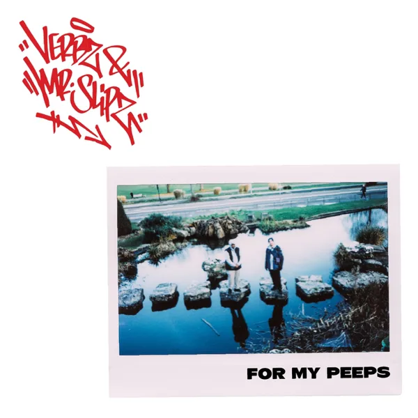 For My Peeps — Verbz & Mr Slipz