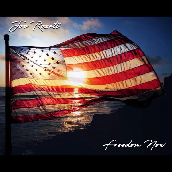 Freedom Now — Joe Rosati