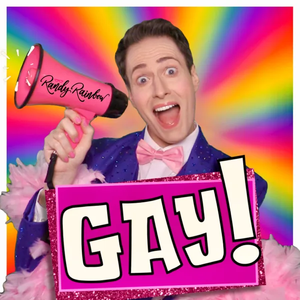 Gay! — Randy Rainbow