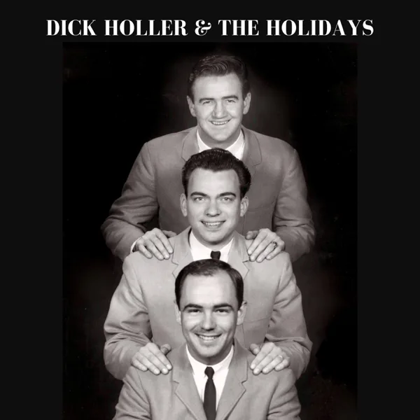 I'll Get Along (feat. Dick Holler and the Holidays) [Remastered] — Dick Holler