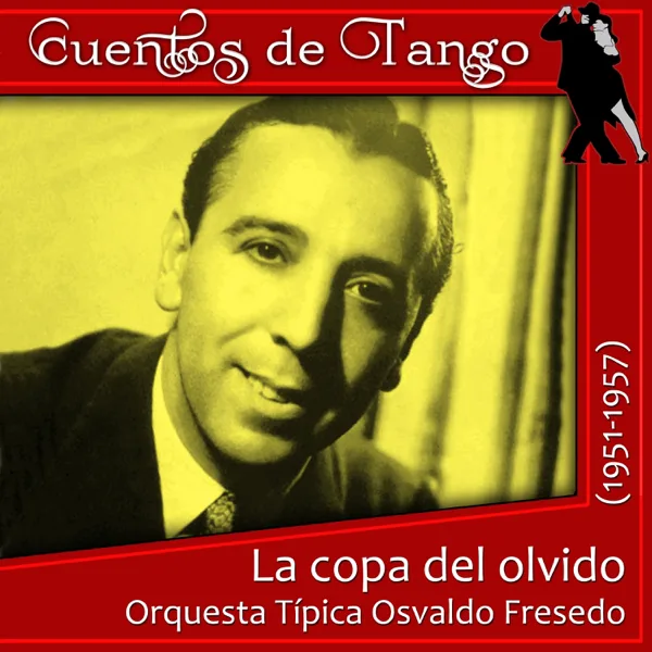 La copa del olvido — Orquesta Típica Osvaldo Fresedo & Hector Pacheco