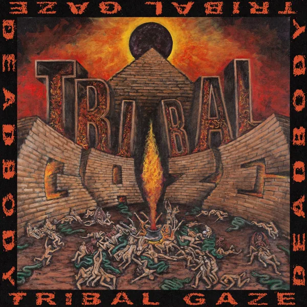 Let His Servants Starve — Tribal Gaze