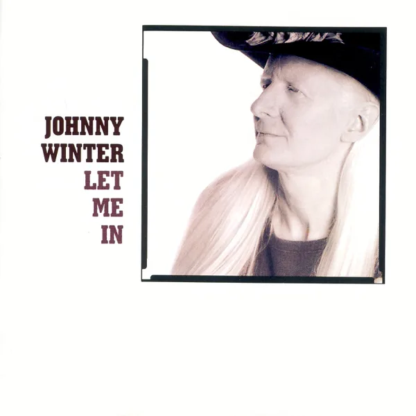 Let Me In — Johnny Winter