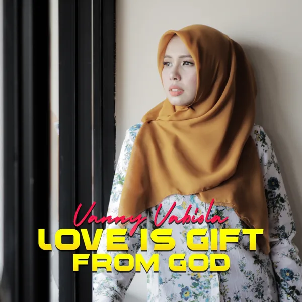 Love Is Gift From God — Vanny Vabiola