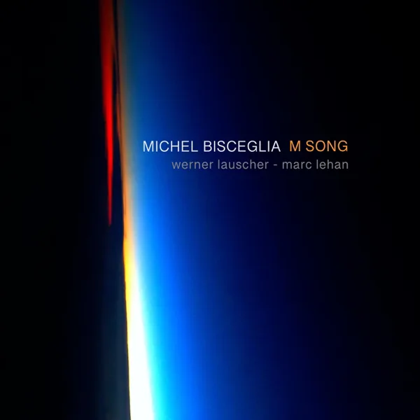 M Song — Michel Bisceglia, Marc Lehan & Werner Lauscher