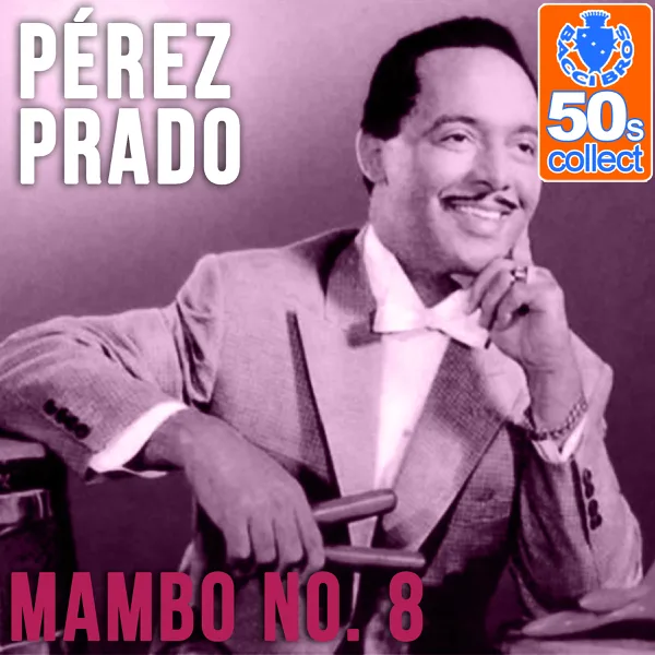 Mambo No. 8 (Remastered) — Pérez Prado