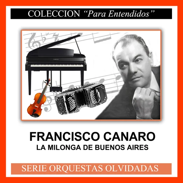 Milonga del 900 (feat. Ernesto Famá) — Francisco Canaro
