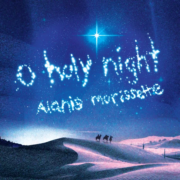 O Holy Night — Alanis Morissette