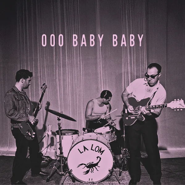Ooo Baby Baby — LA LOM