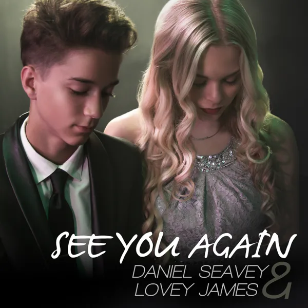 See You Again (feat. Daniel Seavey) — Lovey James