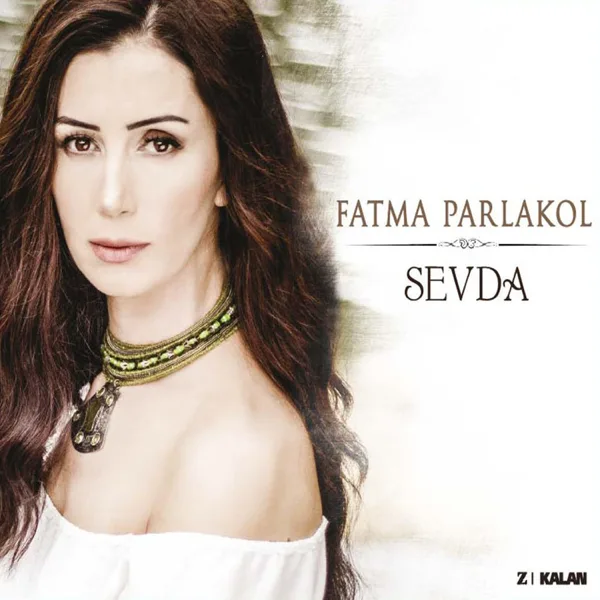 Sevda — Fatma Parlakol