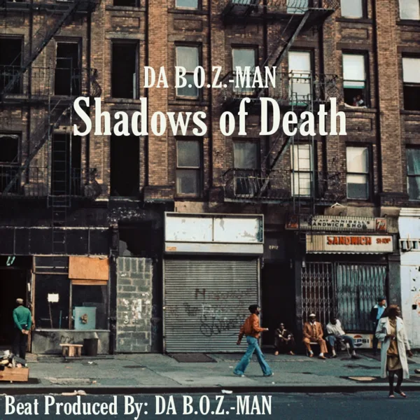 Shadows of Death — DA B.O.Z.-MAN
