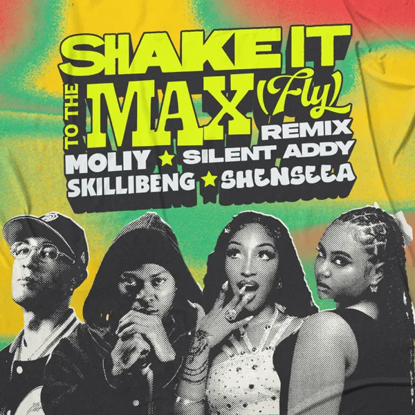 Shake It To The Max (FLY) [Remix] — MOLIY, Silent Addy, Skillibeng & Shenseea