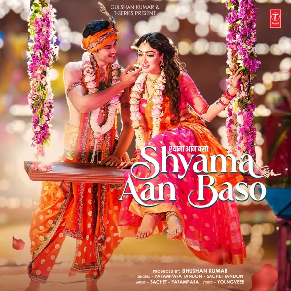 Shyama Aan Baso — Sachet Tandon, Parampara Tandon & Youngveer