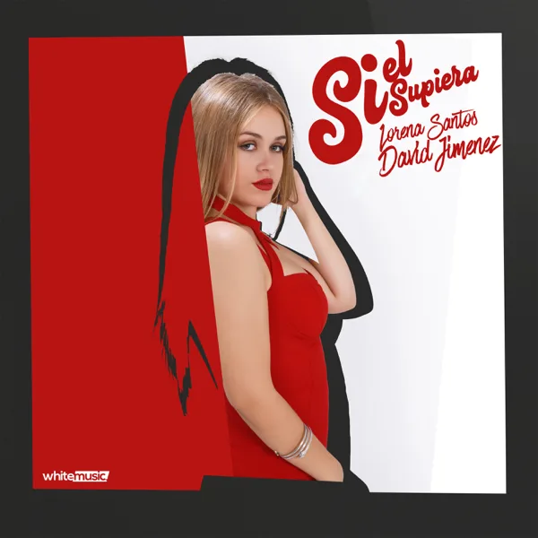 Si él Supiera — Lorena Santos & David Jimenez