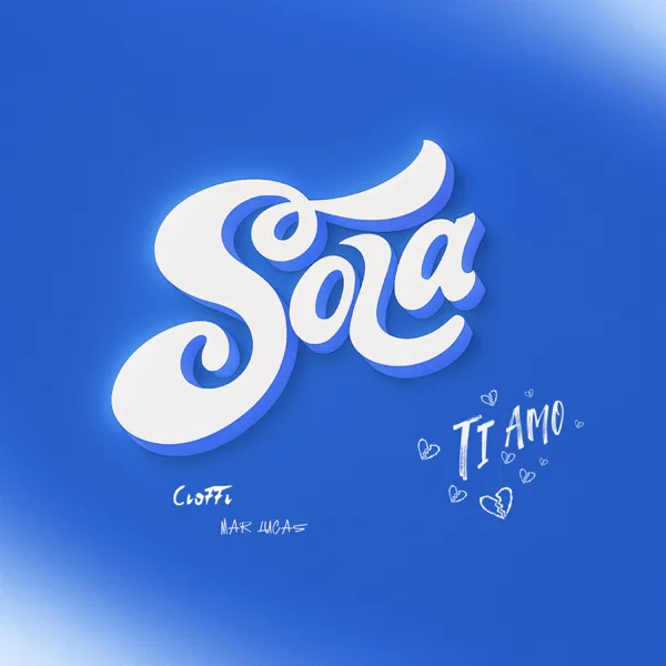 Cover art for SOLA (TI AMO) — Cioffi & Mar Lucas