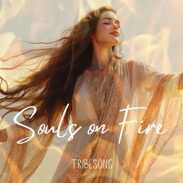 Souls on Fire — TribeSong