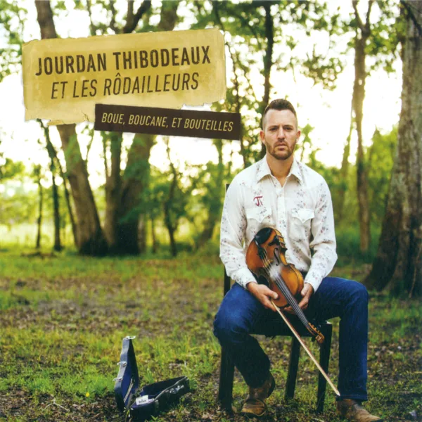 T'as fait ton lit — Jourdan Thibodeaux et les Rôdailleurs