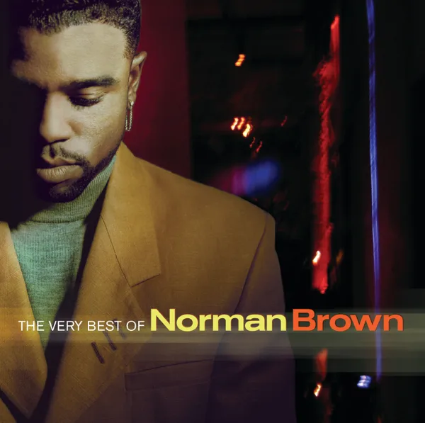 That's the Way Love Goes — Norman Brown