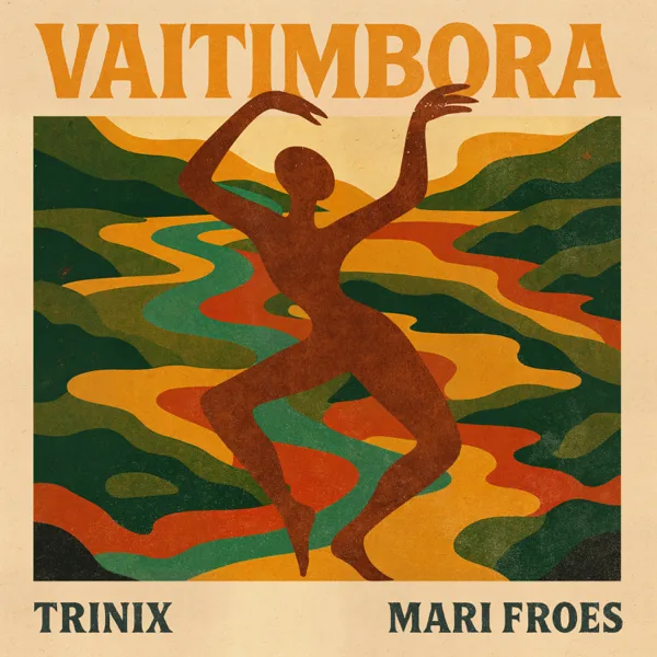 Cover art for Vaitimbora — Trinix & Mariana Froes