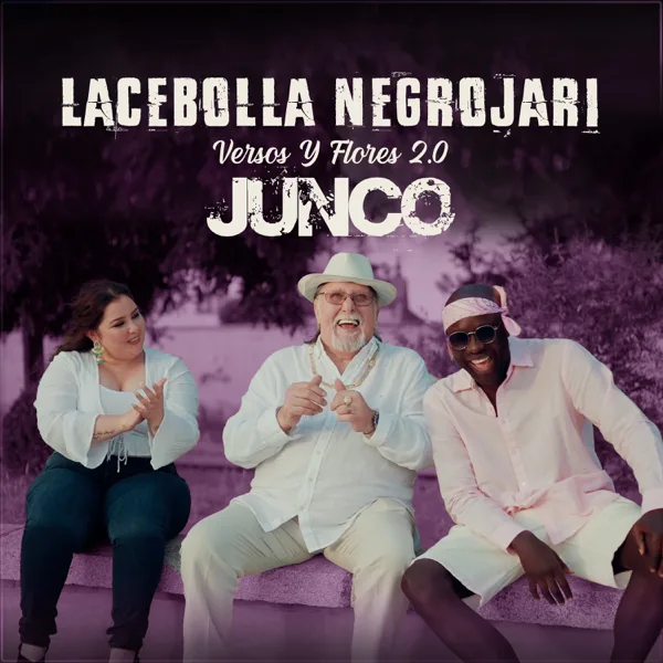 Versos y Flores 2.0 — La Cebolla, Negro Jari & Junco