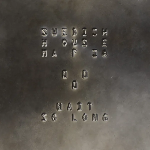 Cover art for Wait So Long — Swedish House Mafia