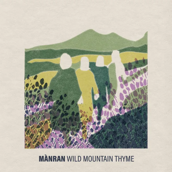 Wild Mountain Thyme — Mànran