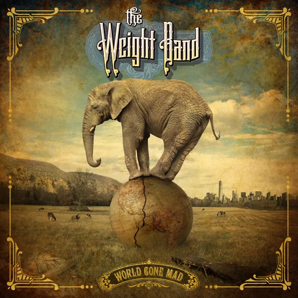 World Gone Mad — The Weight Band
