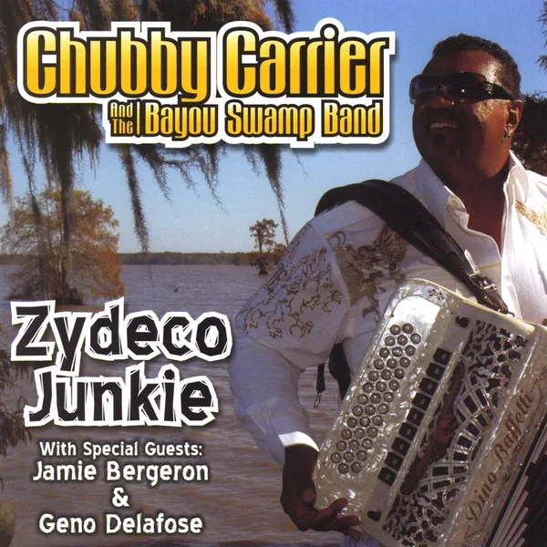 Zydeco Junkie — Chubby Carrier